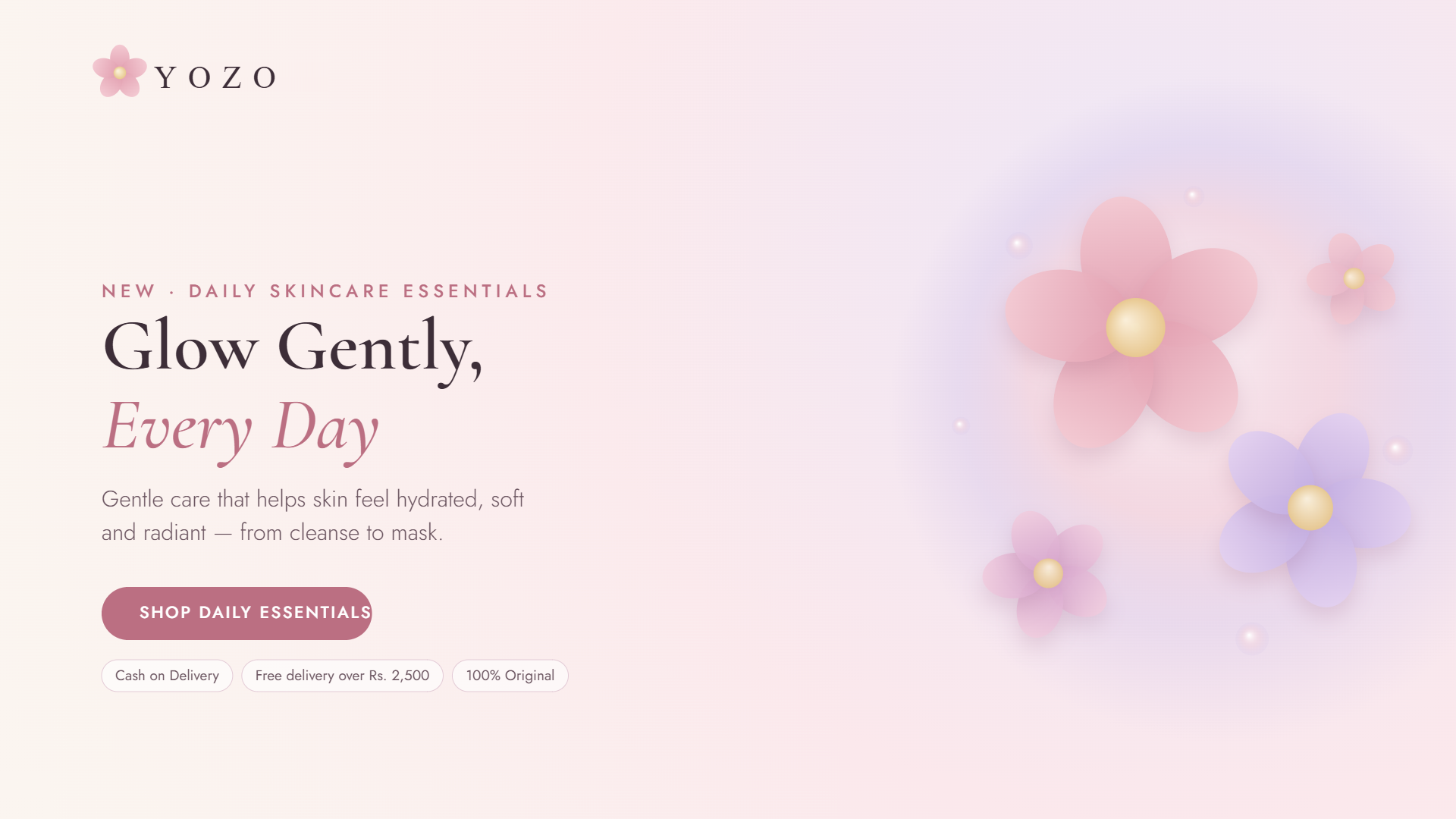 Yozo — Glow Gently, Every Day. Gentle daily skincare essentials. Cash on Delivery, free delivery over Rs. 2,500.